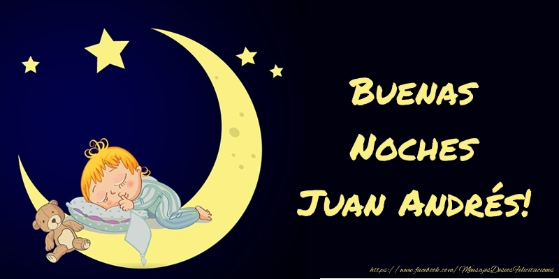 Felicitaciones de buenas noches - Animación & Luna | Buenas Noches Juan Andrés!