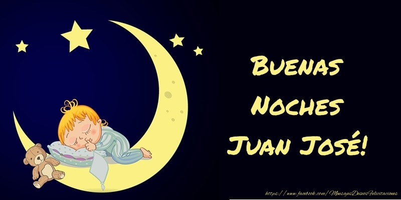 Felicitaciones de buenas noches - Animación & Luna | Buenas Noches Juan José!