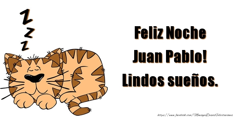 Felicitaciones de buenas noches - Animación | Feliz Noche Juan Pablo! Lindos sueños.