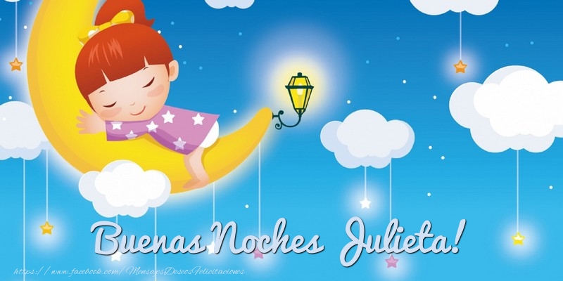 Felicitaciones de buenas noches - Buenas Noches Julieta!