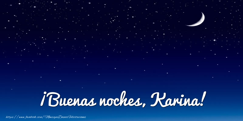 Felicitaciones de buenas noches - Luna | ¡Buenas noches, Karina!