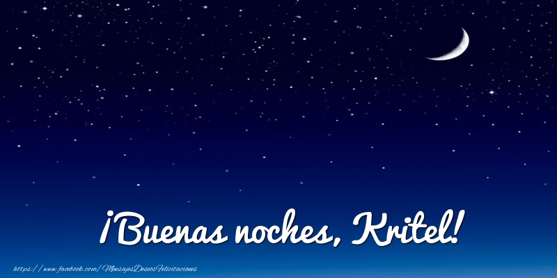 Felicitaciones de buenas noches - Luna | ¡Buenas noches, Kritel!