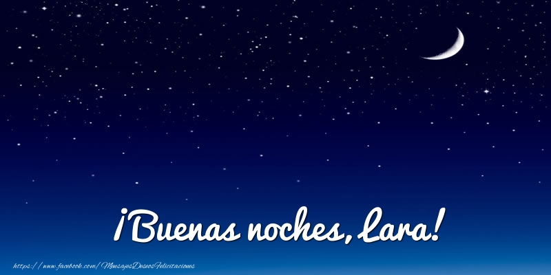 Felicitaciones de buenas noches - Luna | ¡Buenas noches, Lara!