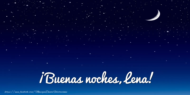 Felicitaciones de buenas noches - Luna | ¡Buenas noches, Lena!