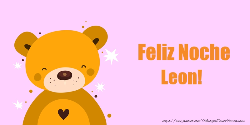 Felicitaciones de buenas noches - Feliz Noche Leon!