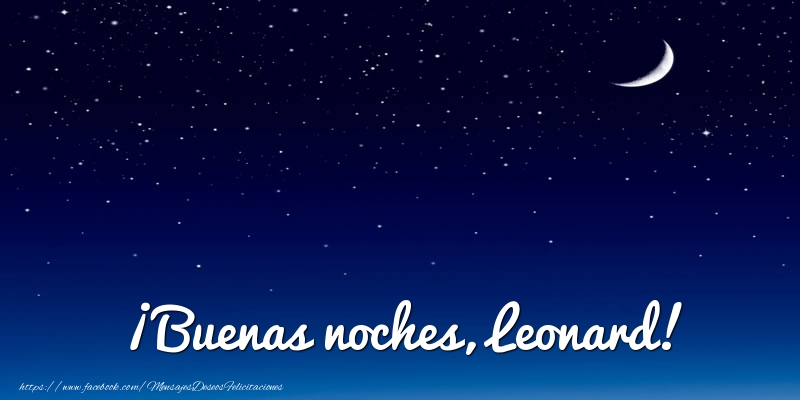 Felicitaciones de buenas noches - ¡Buenas noches, Leonard!