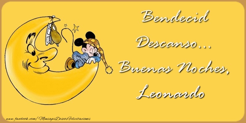 Felicitaciones de buenas noches - Bendecido Descanso... Buenas Noches, Leonardo