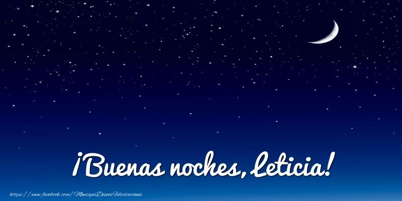 Felicitaciones de buenas noches - Luna | ¡Buenas noches, Leticia!