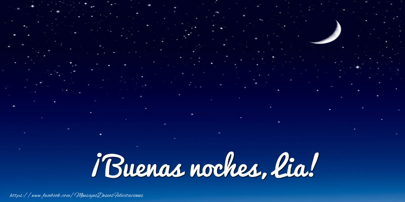 Felicitaciones de buenas noches - Luna | ¡Buenas noches, Lia!