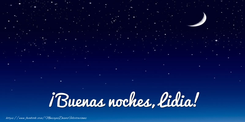 Felicitaciones de buenas noches - ¡Buenas noches, Lidia!