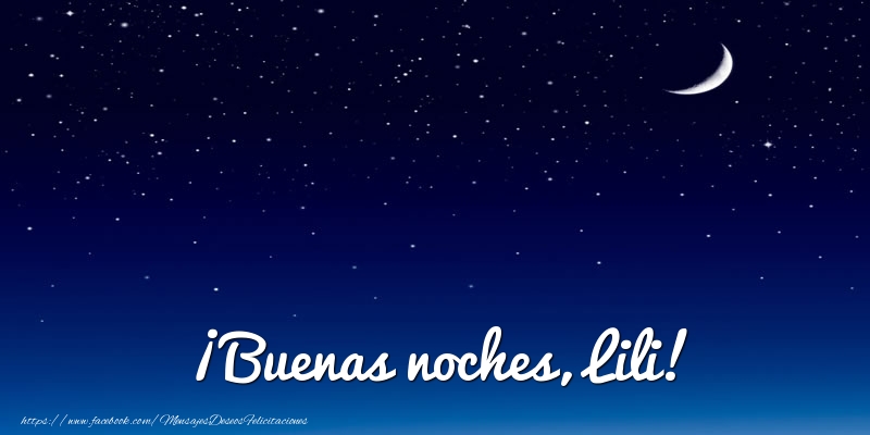 Felicitaciones de buenas noches - Luna | ¡Buenas noches, Lili!