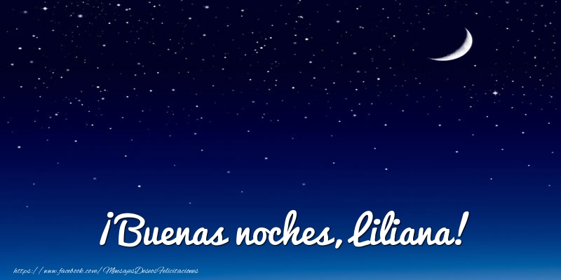 Felicitaciones de buenas noches - ¡Buenas noches, Liliana!