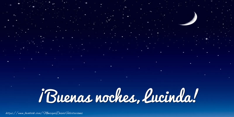Felicitaciones de buenas noches - Luna | ¡Buenas noches, Lucinda!