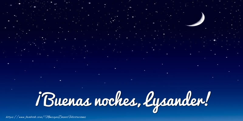 Felicitaciones de buenas noches - Luna | ¡Buenas noches, Lysander!