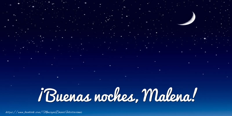 Felicitaciones de buenas noches - Luna | ¡Buenas noches, Malena!