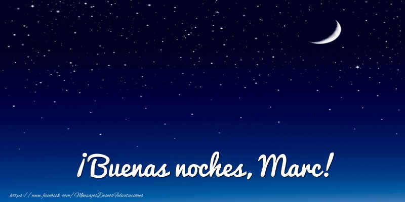 Felicitaciones de buenas noches - Luna | ¡Buenas noches, Marc!