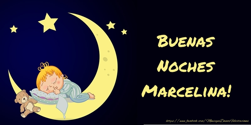 Felicitaciones de buenas noches - Buenas Noches Marcelina!