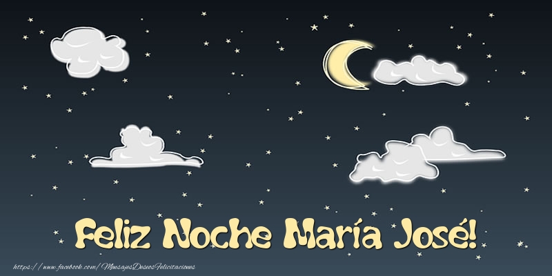 Felicitaciones de buenas noches - Luna | Feliz Noche María José!