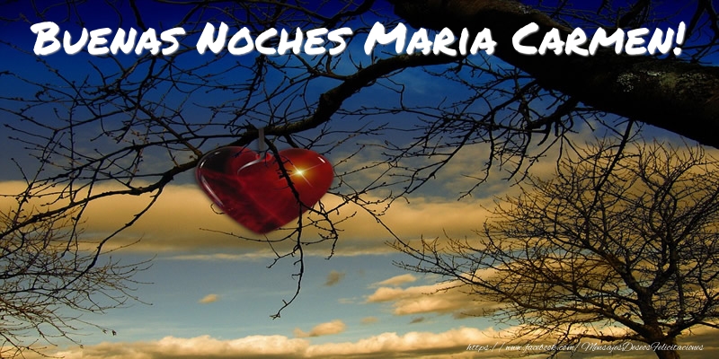 Felicitaciones de buenas noches - Corazón | Buenas Noches Maria Carmen!