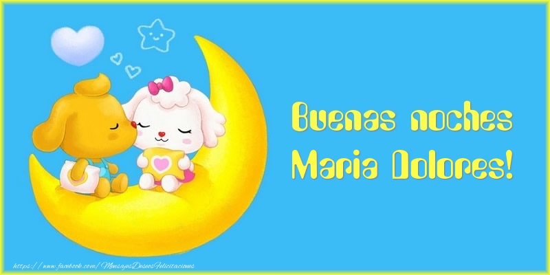Felicitaciones de buenas noches - Luna | Buenas noches Maria Dolores!