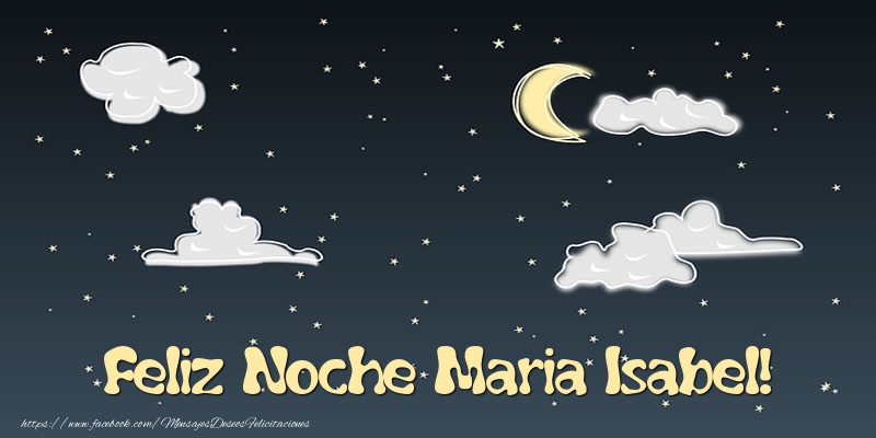 Felicitaciones de buenas noches - Luna | Feliz Noche Maria Isabel!