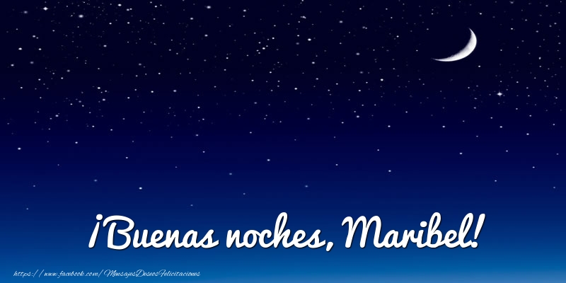Felicitaciones de buenas noches - ¡Buenas noches, Maribel!