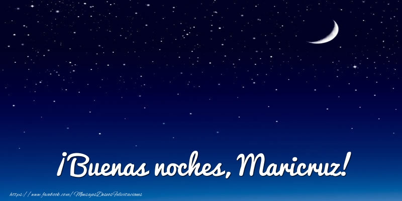 Felicitaciones de buenas noches - ¡Buenas noches, Maricruz!