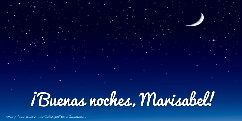 Felicitaciones de buenas noches - Luna | ¡Buenas noches, Marisabel!