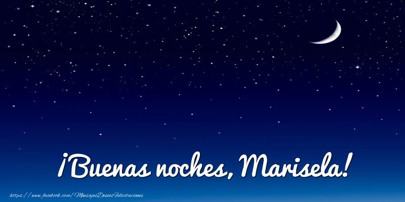 Felicitaciones de buenas noches - Luna | ¡Buenas noches, Marisela!