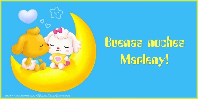 Felicitaciones de buenas noches - Luna | Buenas noches Marleny!