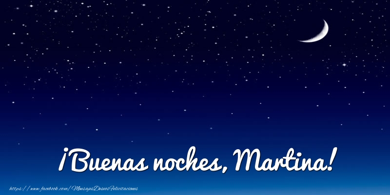 Felicitaciones de buenas noches - Luna | ¡Buenas noches, Martina!