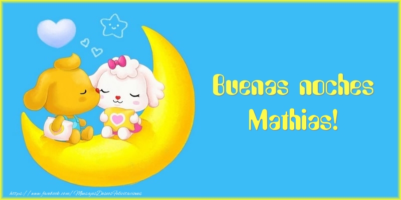 Felicitaciones de buenas noches - Luna | Buenas noches Mathias!