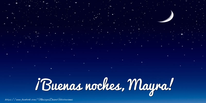 Felicitaciones de buenas noches - ¡Buenas noches, Mayra!