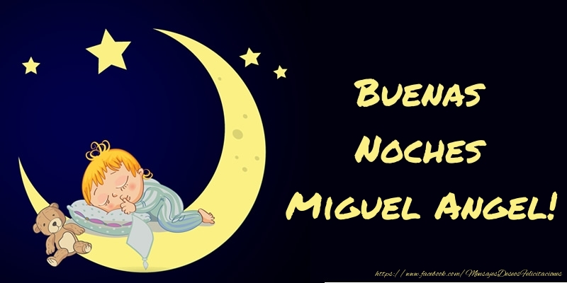 Felicitaciones de buenas noches - Animación & Luna | Buenas Noches Miguel Angel!