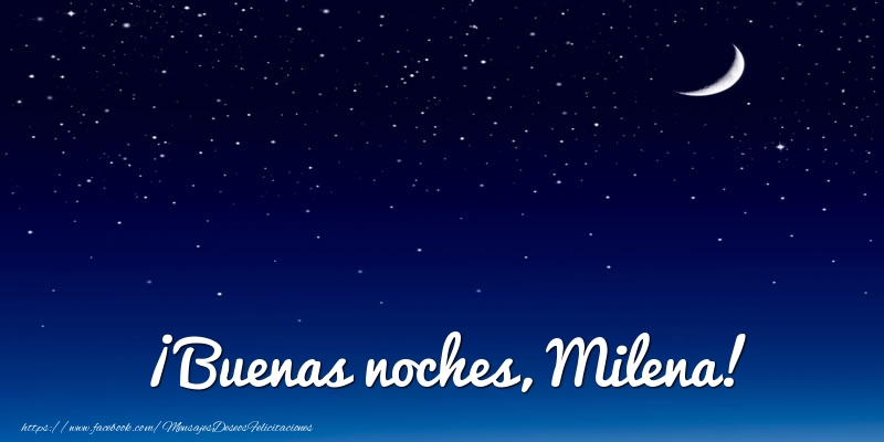 Felicitaciones de buenas noches - ¡Buenas noches, Milena!