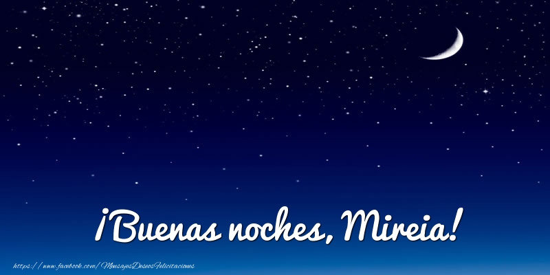 Felicitaciones de buenas noches - ¡Buenas noches, Mireia!
