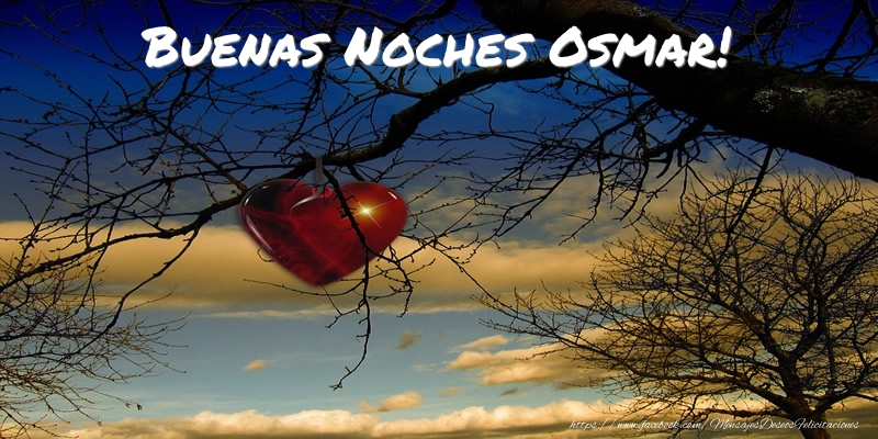 Felicitaciones de buenas noches - Buenas Noches Osmar!