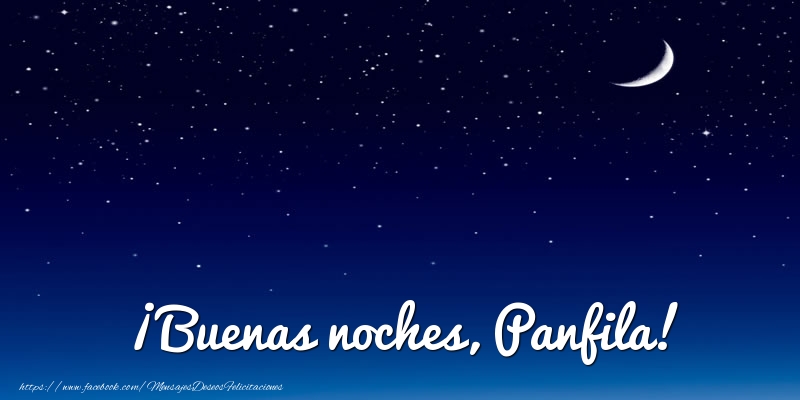 Felicitaciones de buenas noches - ¡Buenas noches, Panfila!