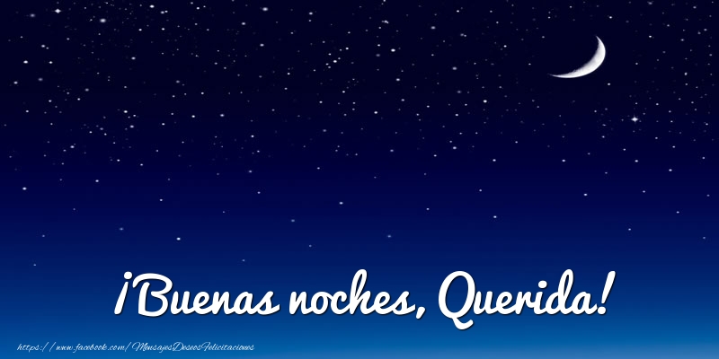 Felicitaciones de buenas noches - Luna | ¡Buenas noches, Querida!