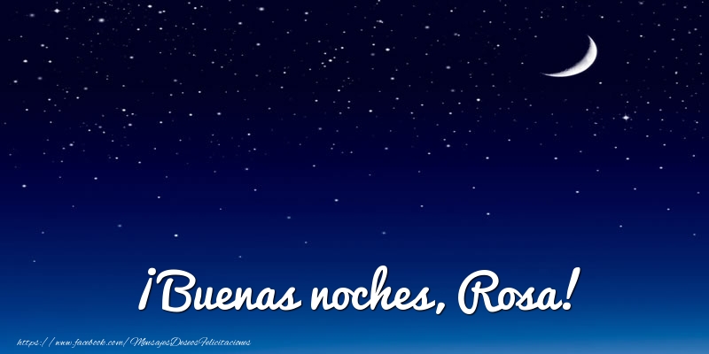 Felicitaciones de buenas noches - ¡Buenas noches, Rosa!