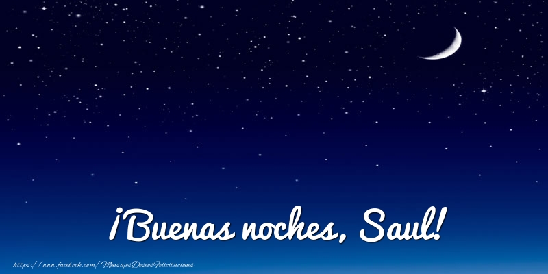 Felicitaciones de buenas noches - Luna | ¡Buenas noches, Saul!