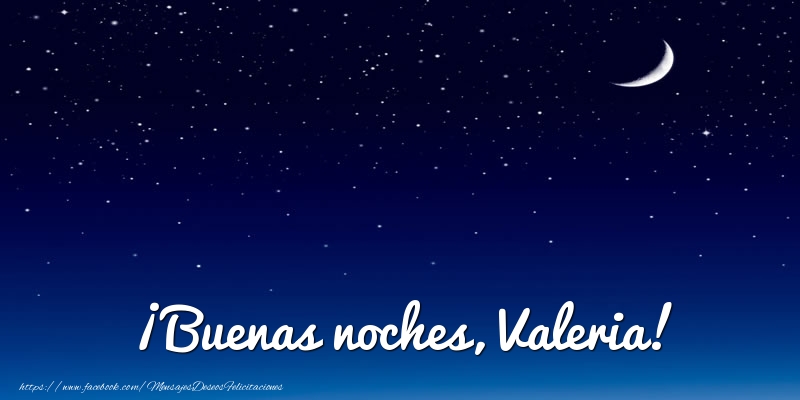 Felicitaciones de buenas noches - Luna | ¡Buenas noches, Valeria!