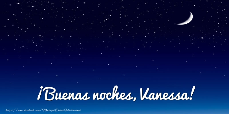 Felicitaciones de buenas noches - ¡Buenas noches, Vanessa!