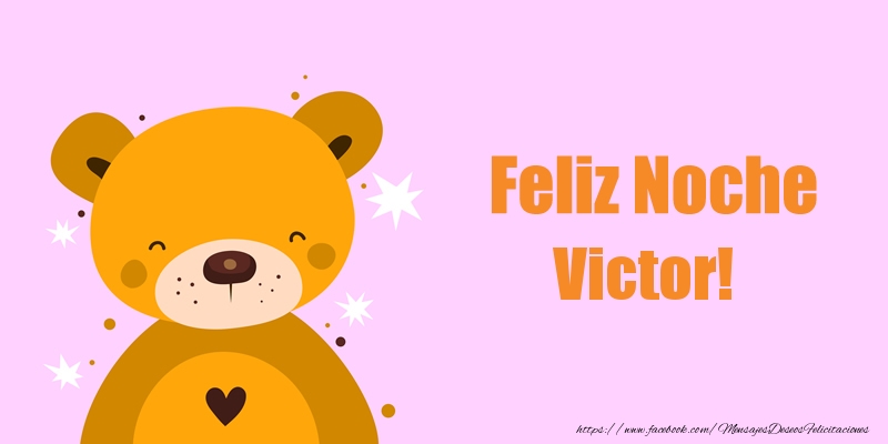 Felicitaciones de buenas noches - Feliz Noche Victor!