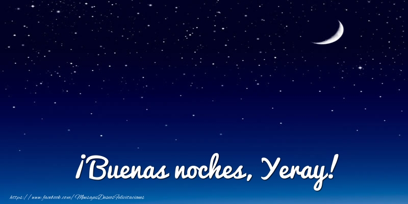 Felicitaciones de buenas noches - Luna | ¡Buenas noches, Yeray!