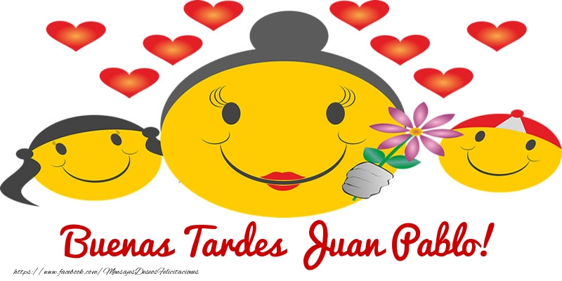 Felicitaciones de buenas tardes - Corazón & Emoticones | Buenas Tardes Juan Pablo!