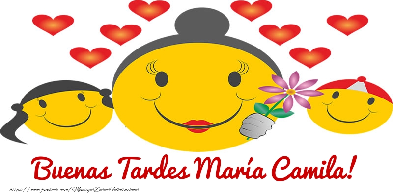 Felicitaciones de buenas tardes - Corazón & Emoticones | Buenas Tardes María Camila!
