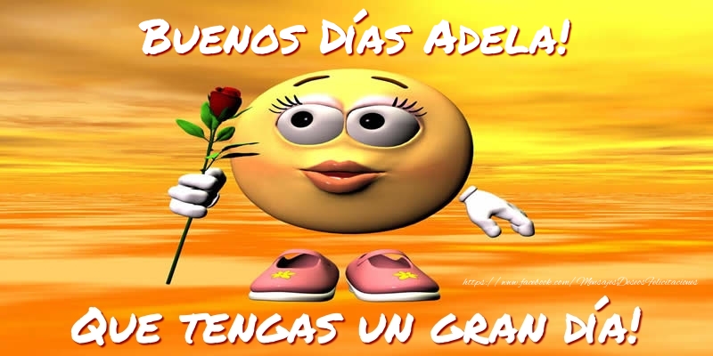Felicitaciones de buenos días - Emoticones & Rosas | Buenos Días Adela! Que tengas un gran día!