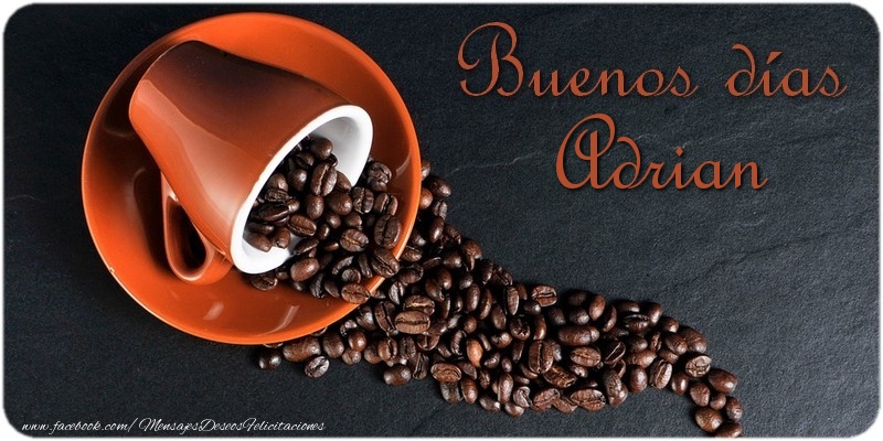 Felicitaciones de buenos días - Café | Buenos Días Adrian