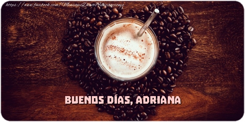 Felicitaciones de buenos días - Café & 1 Foto & Marco De Fotos | Buenos Días, Adriana
